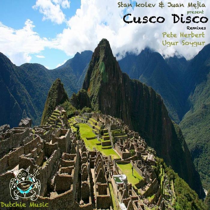 KOLEV, Stan/JUAN MEJIA/UGUR SOYGUR - Cusco Disco