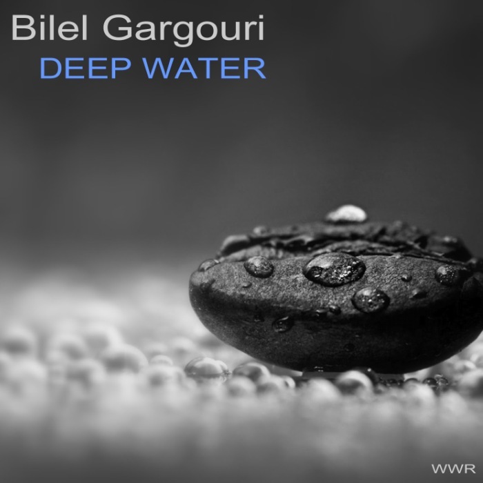 BILEL GARGOURI - Deep Water