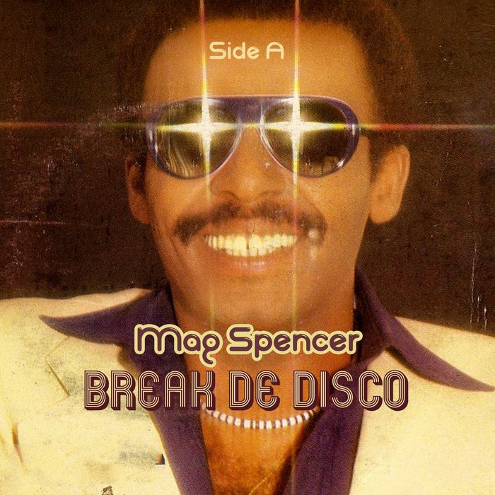 SPENCER, Mag - Break De Disco Vol 1