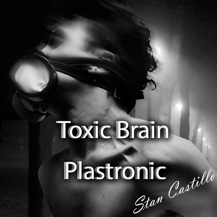 CASTILLO, Stan - Toxic Brain