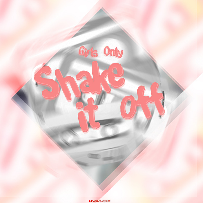 GIRLS ONLY - Shake It Off (remixes)