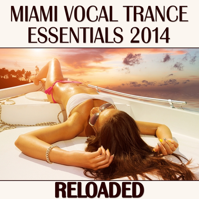 DEL MAR, Pedro/VARIOUS - Miami Vocal Trance Essentials 2014 (Reloaded)