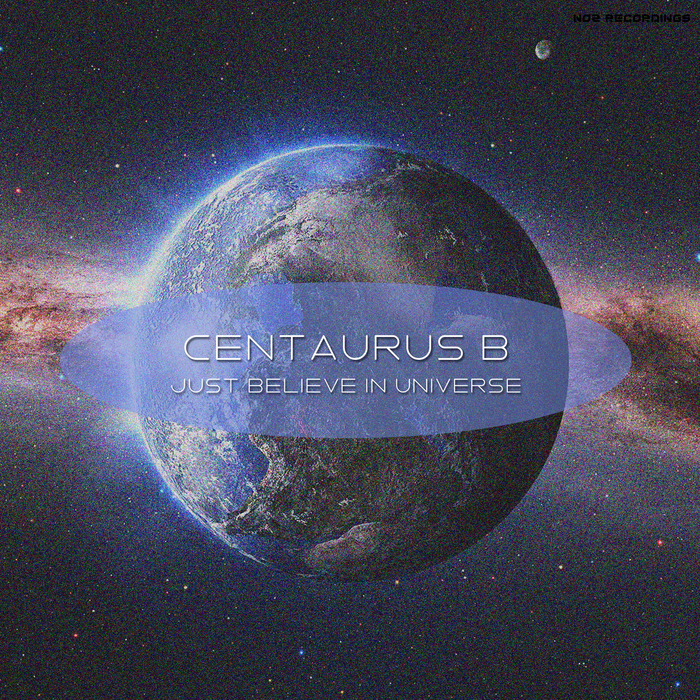 CENTAURUS B - Just Believe In Universe