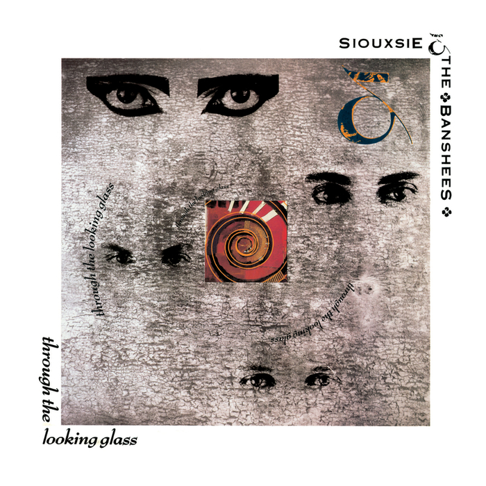 SIOUXSIE & THE BANSHEES - Through The Looking Glass (Remastered And Expanded)