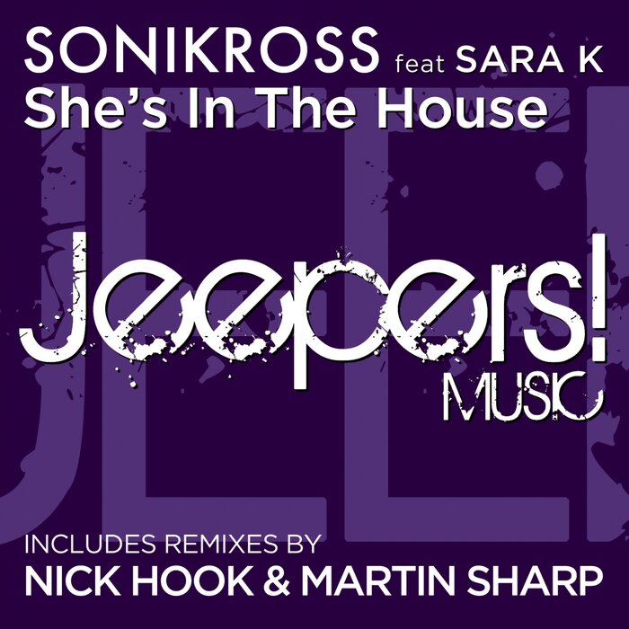 Sonikross feat Sara K - She's In The House (Feat. Sara K)