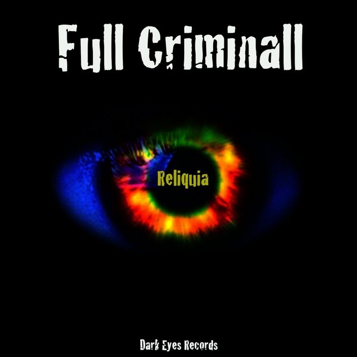 FULL CRIMINALL - Reliquia