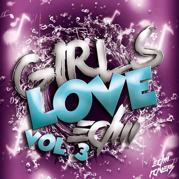 VARIOUS - Girls Love EDM Vol 3