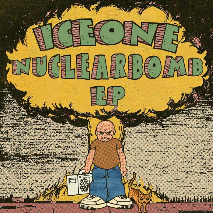 ICEONE - Nulcear Bomb EP