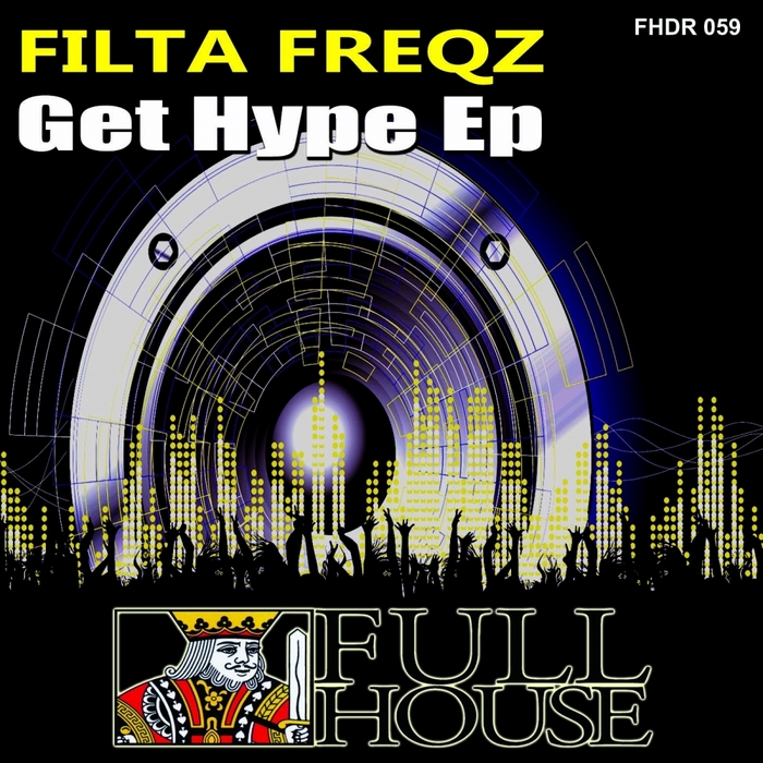 FILTA FREQZ - Get Hype EP