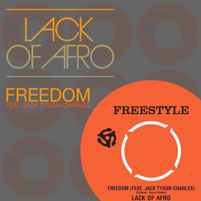 LACK OF AFRO feat JACK TYSON CHARLES - Freedom