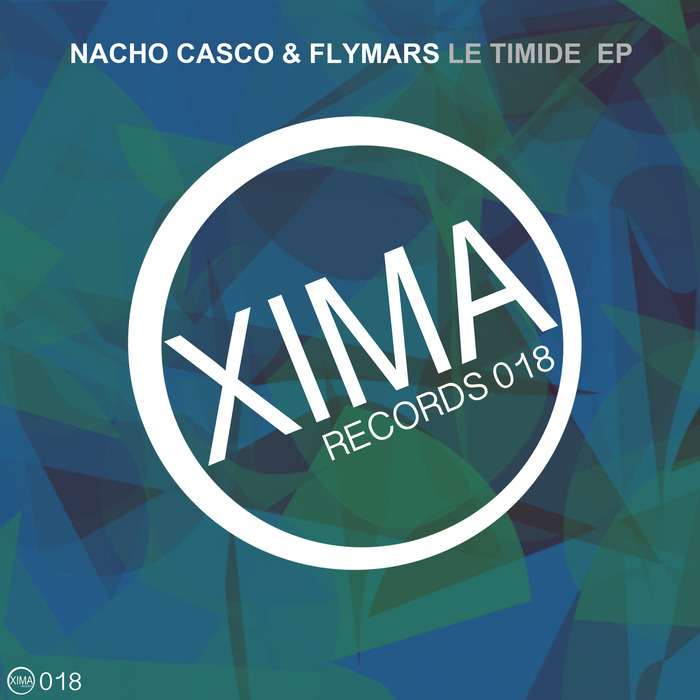 NACHO CASCO/FLYMARS - Le Timide EP (remixes)