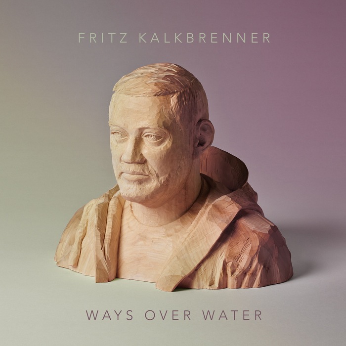 KALKBRENNER, Fritz - Ways Over Water