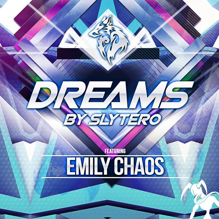 SLYTERO feat EMILY CHAOS - Dreams