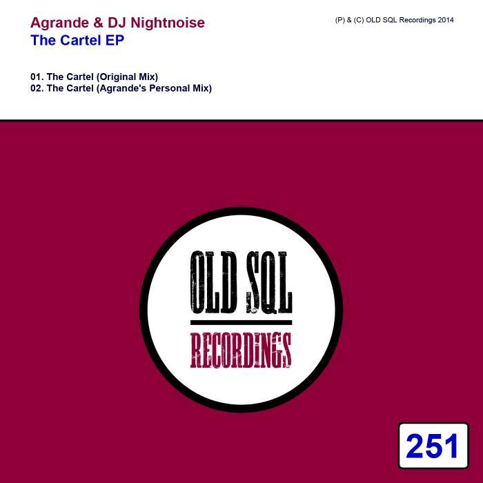 AGRANDE/DJ NIGHTNOISE - The Cartel EP