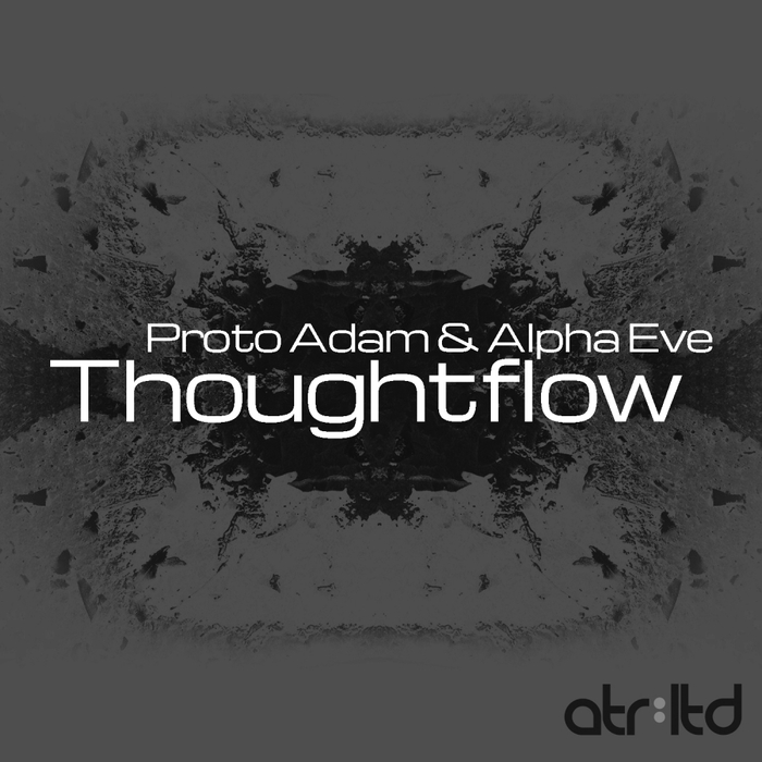 PROTO ADAM/ALPHA EVE - Thoughtflow