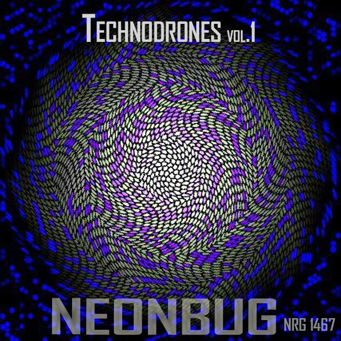 NEONBUG - Technodrones Vol 1