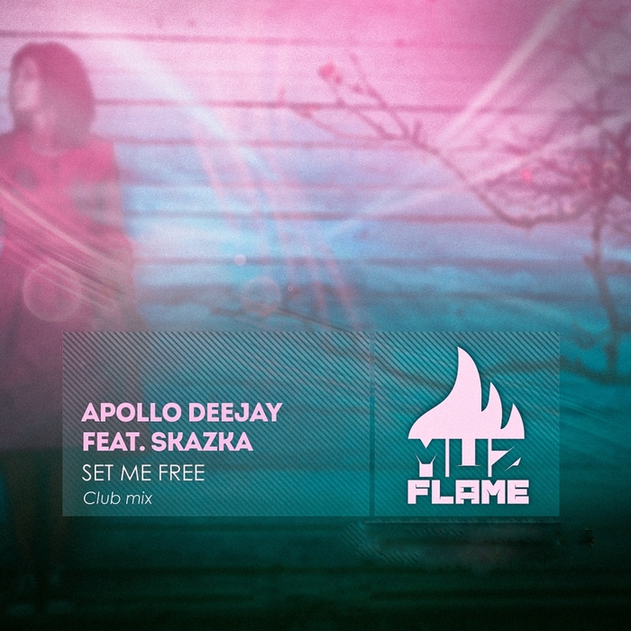 APOLLO DEEJAY feat SKAZKA - Set Me Free (club remix)
