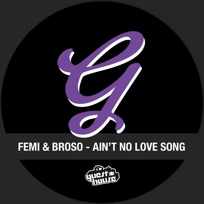 FEMI/BROSO - Aint No Love Song