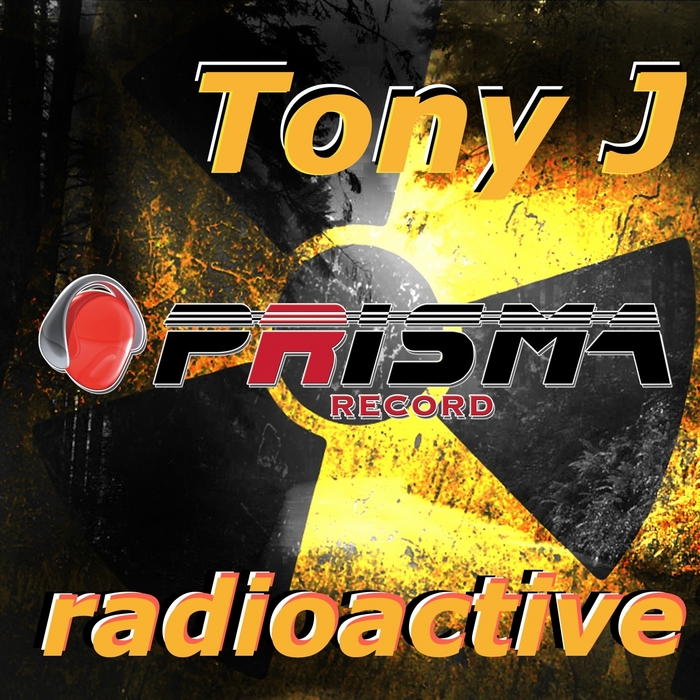 TONY J - Radioactive