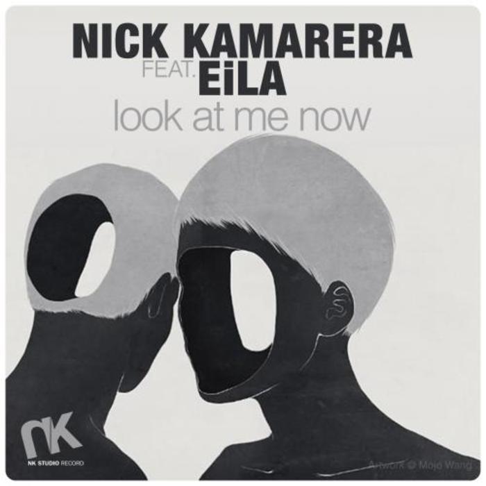 KAMARERA, Nick feat EILA - Look At Me Now
