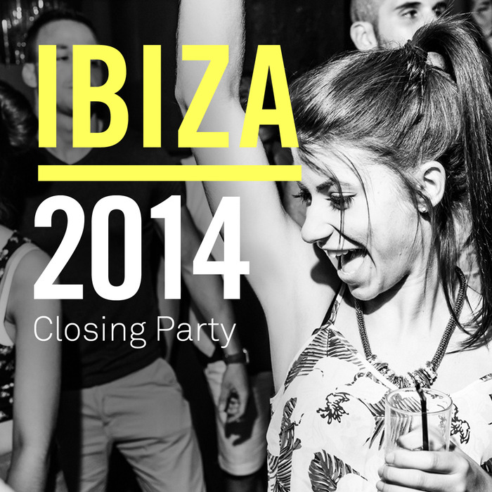 VARIOUS - Ibiza 2014 Closing Party