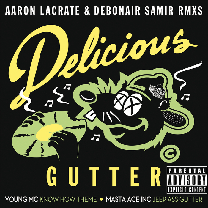 YOUNG MC/MASTA ACE INCORPORATED - Delicious Gutter (Explicit Aaron LaCrate & Debonair Samir RMXS)