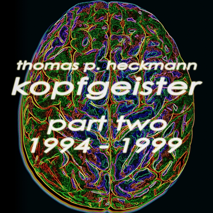 HECKMANN, Thomas P/ELECTRO NATION - Kopfgeister Pt 2 1994 1999