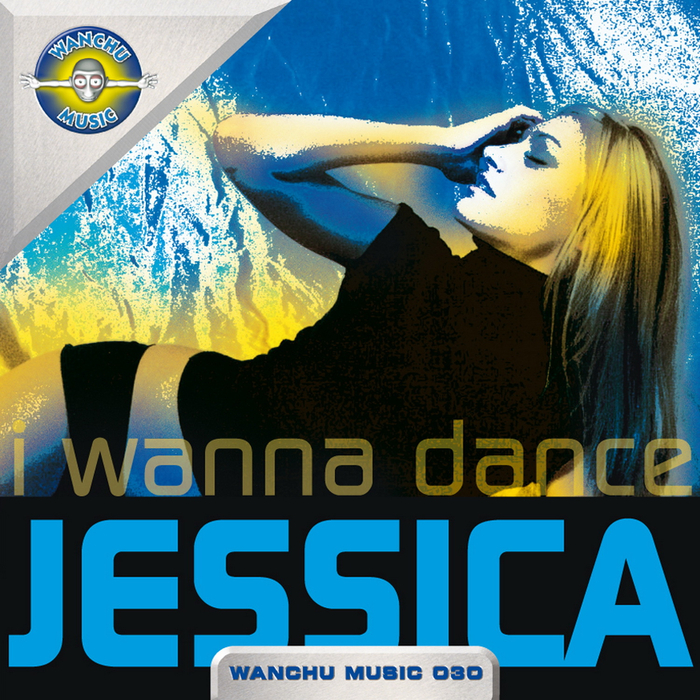 JESSICA - I Wanna Dance