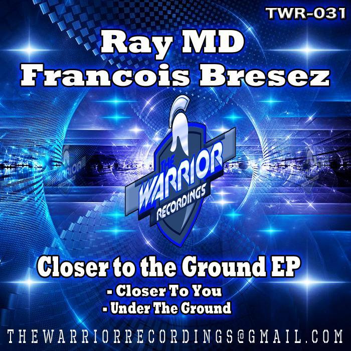 RAY MD/FRANCOIS BRESEZ - Closer To The Ground EP