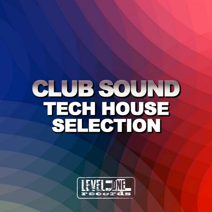 VARIOUS - Club Sound - Tech House Selection