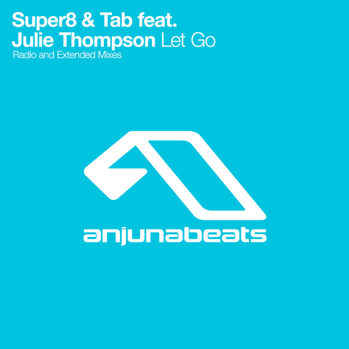 SUPER8/TAB feat JULIE THOMPSON - Let Go