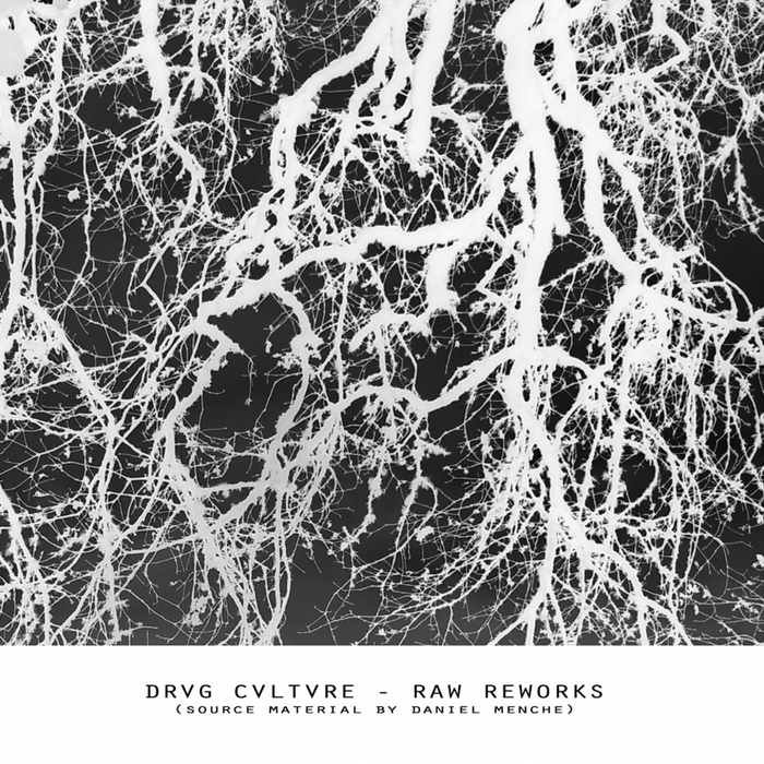 DRVG CVLTVRE feat DANIEL MENCHE - Raw Reworks Source Material By Daniel Menche