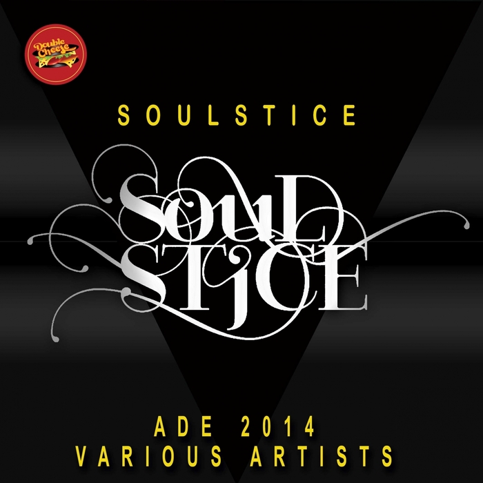 VARIOUS - Soulstice ADE 2014
