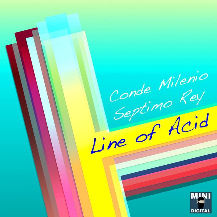 MILENIO, Conde/SEPTIMO REY - Line Of Acid