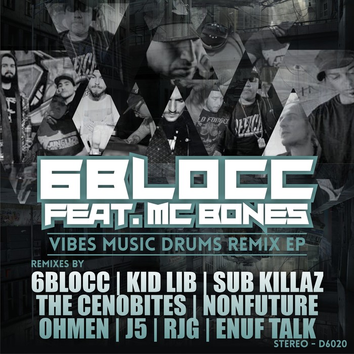 6BLOCC feat MC BONES - Vibes Music Drums: Remix EP