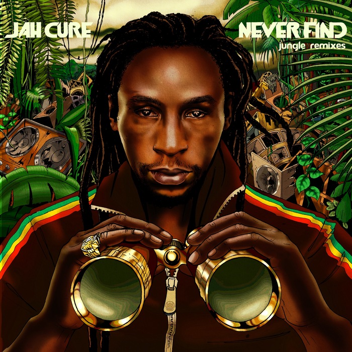 JAH CURE - Never Find: Jungle Remixes