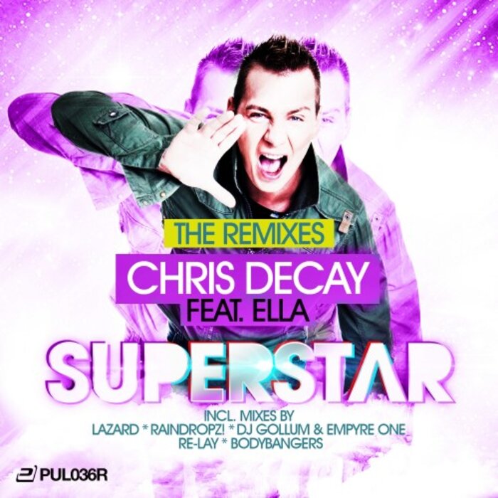 Chris Decay feat Ella - Superstar (The Remixes)