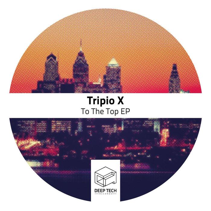 TRIPIO X - To The Top EP