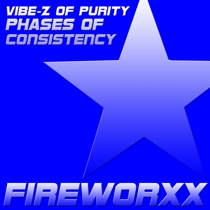 VIBE Z OF PURITY - Phases Of Consistency