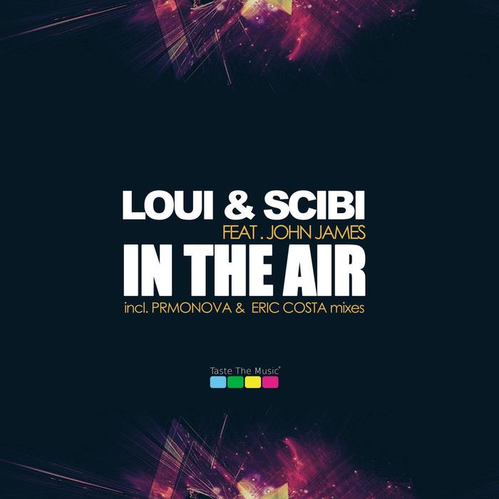 LOUI/SCIBI feat JOHN JAMES - In The Air
