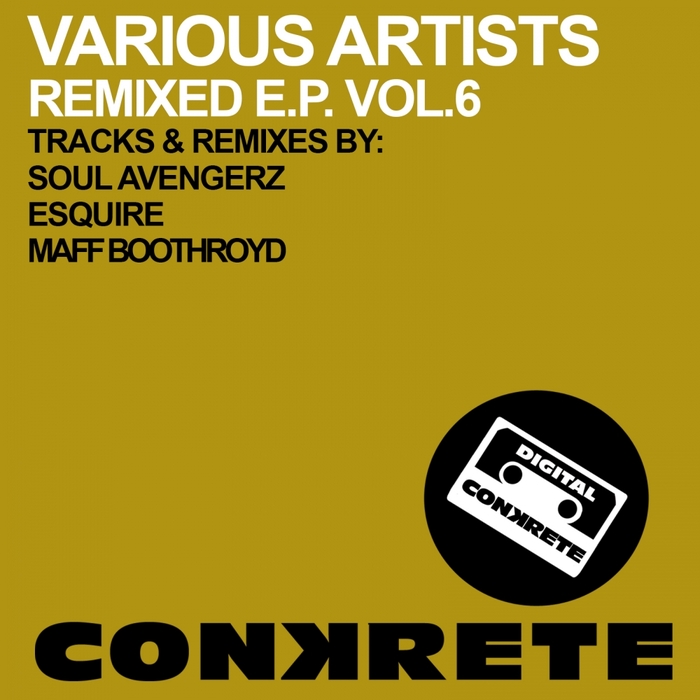 SOUL AVENGERZ - Conkrete Remixed EP Vol 6