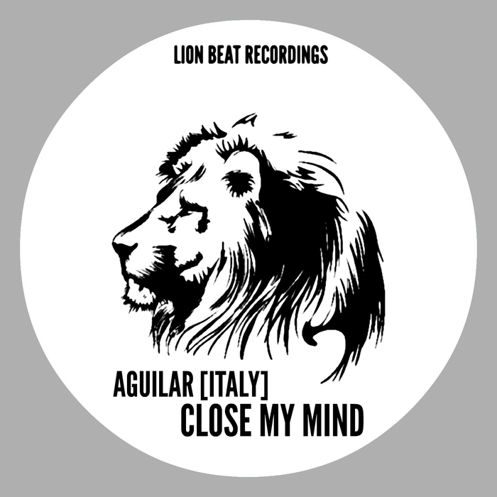 AGUILAR ITALY - Close My Mind