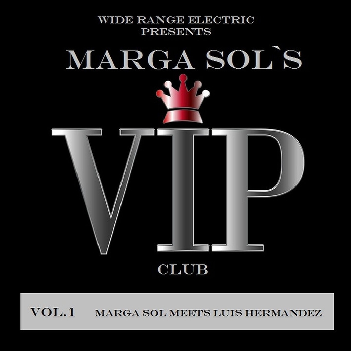 VARIOUS - VIP Club Vol 1: Marga Sol Meets Luis Hermandez