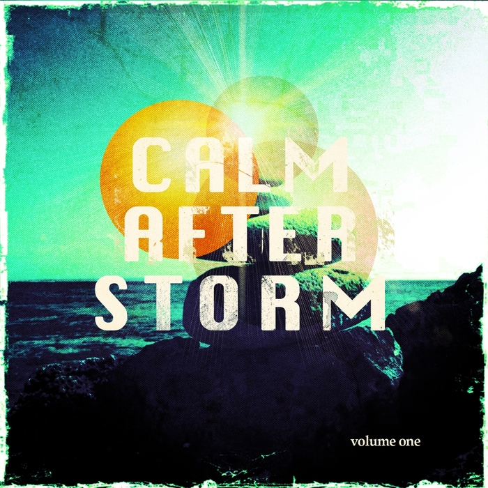 VARIOUS - Calm After Storm Vol 1 The Best Relax Sound After Stressful Day