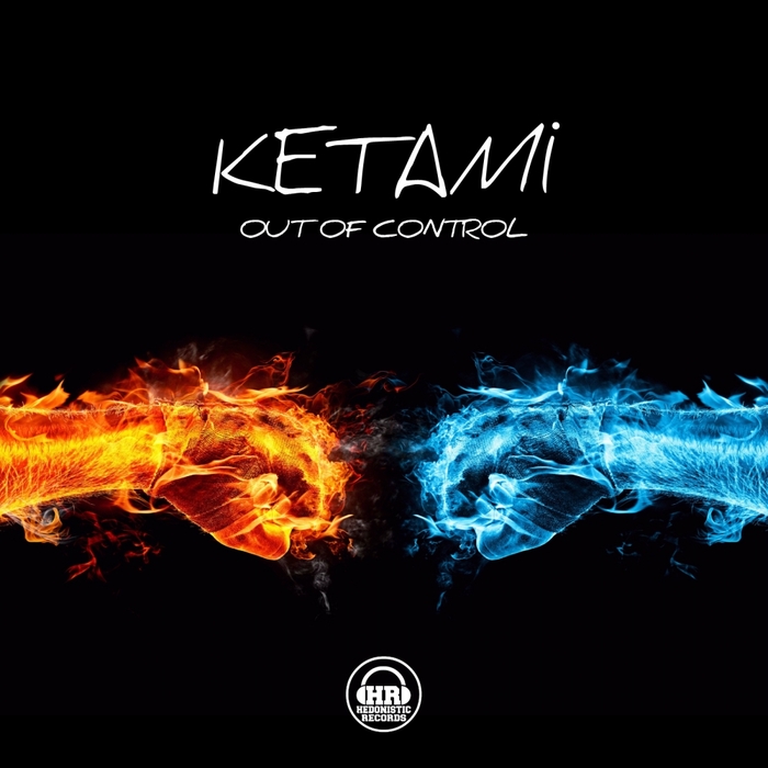 KETAMI - Out Of Control