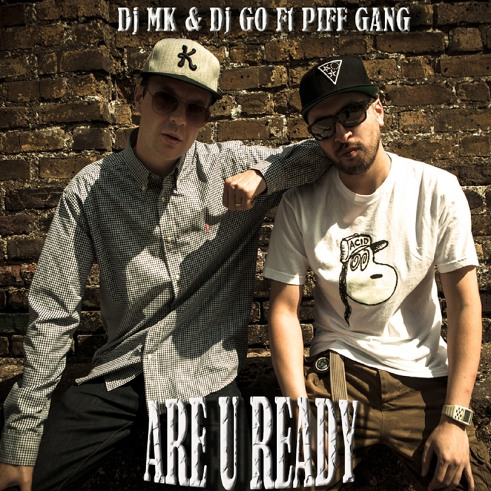 DJ GO/DJ MK feat PIFF GANG - Are You Ready