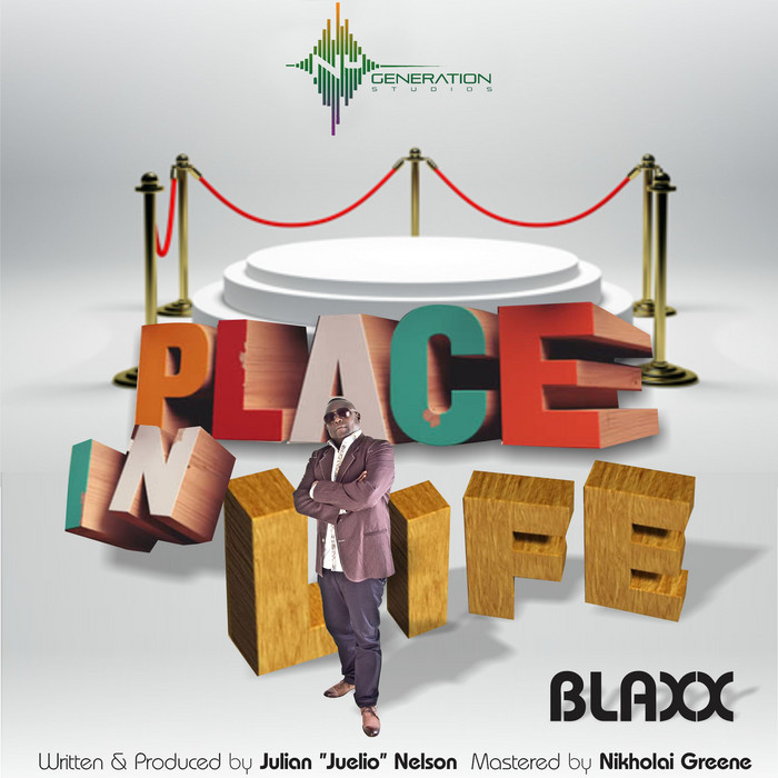 BLAXX - Place In Life