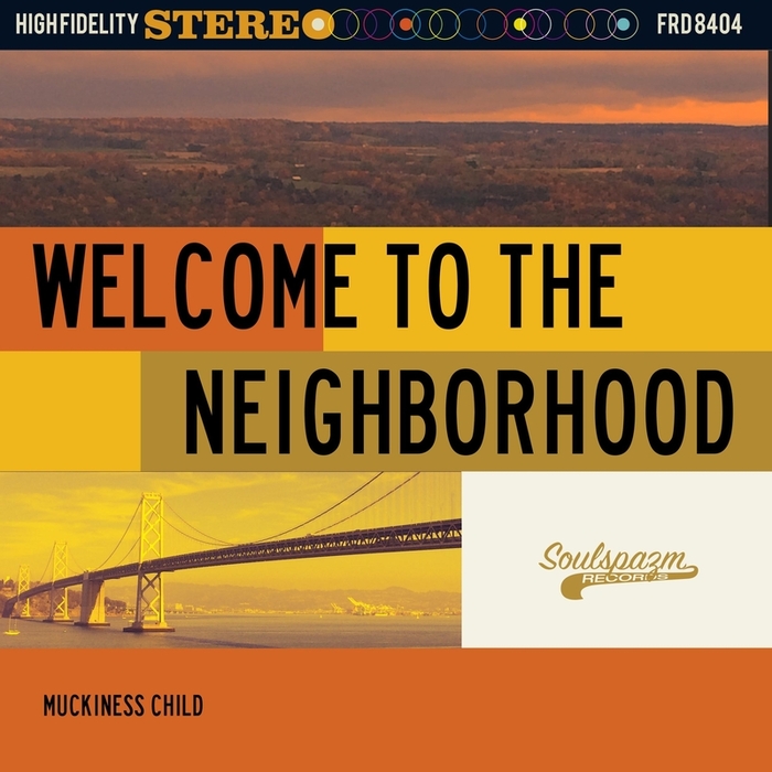 MUCKINESS CHILD - Welcome To The Neighborhood