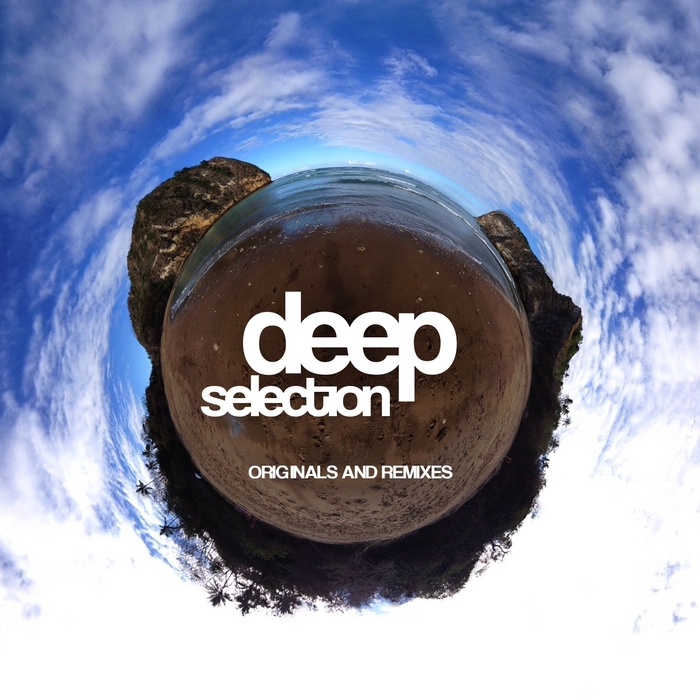 VARIOUS - Deep Selection (originals & remixes)