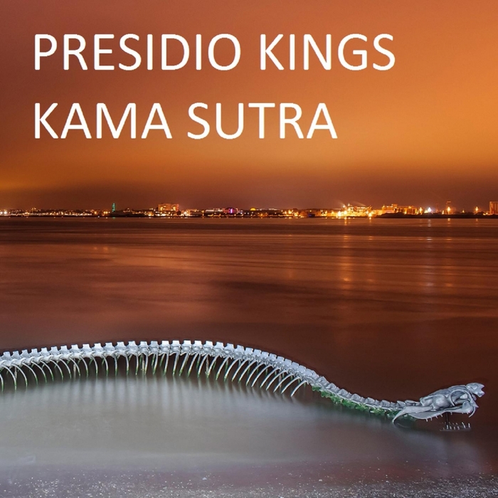 PRESIDIO KINGS - Kama Sutra